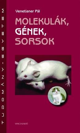 Molekulák, gének, sorsok